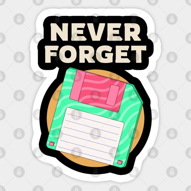 Never Forget Sticker by TayaDesign